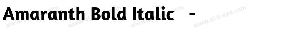 Amaranth Bold Italic手机版字体转换
